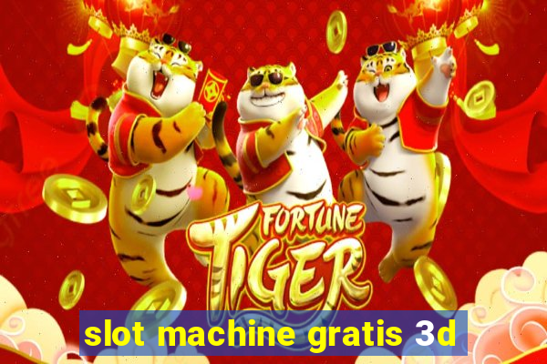 slot machine gratis 3d