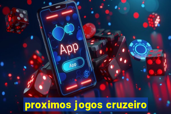 proximos jogos cruzeiro