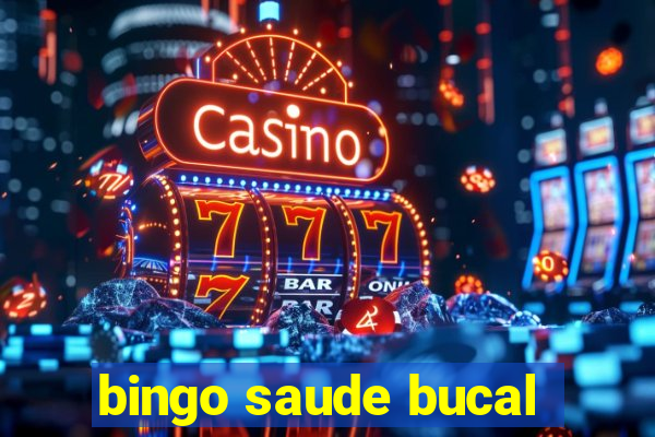 bingo saude bucal