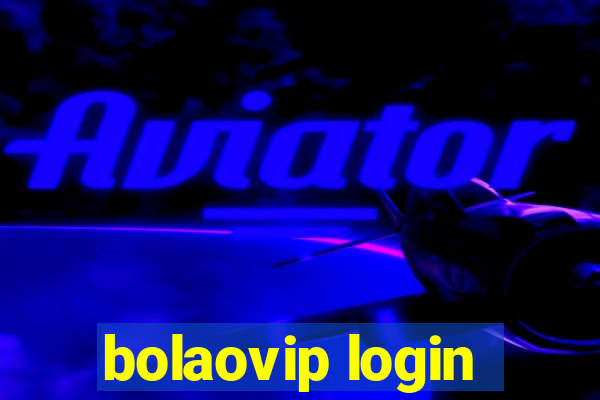 bolaovip login