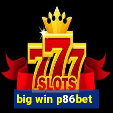 big win p86bet