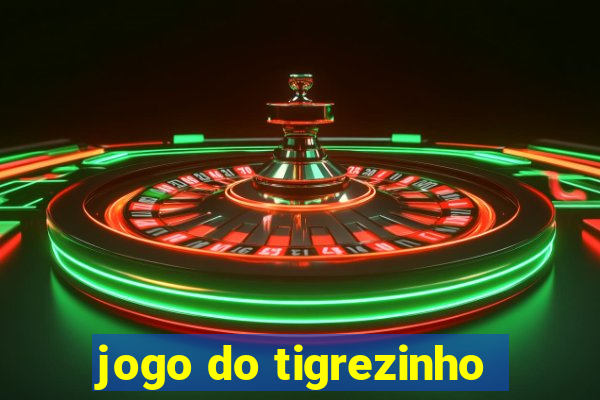 jogo do tigrezinho