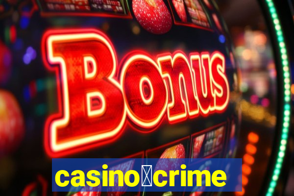 casino茅crime