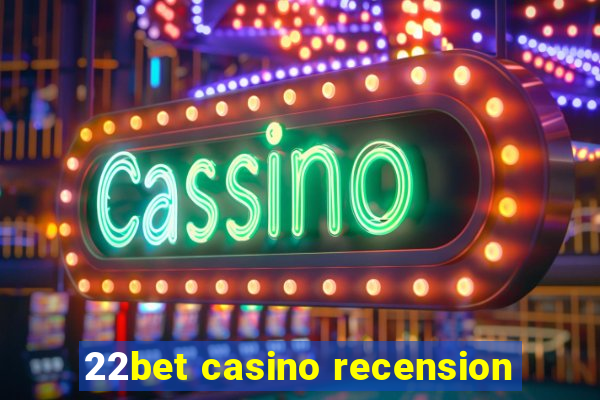 22bet casino recension