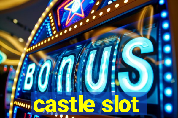 castle slot