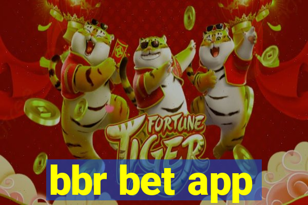 bbr bet app