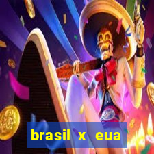 brasil x eua basquete hoje