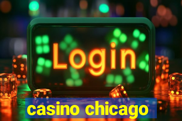 casino chicago