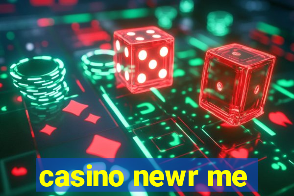 casino newr me