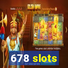 678 slots