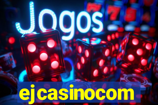 ejcasinocom