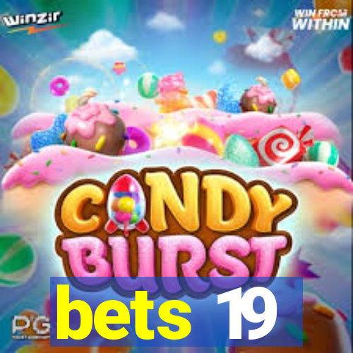 bets 19