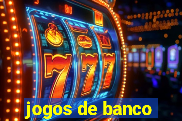 jogos de banco