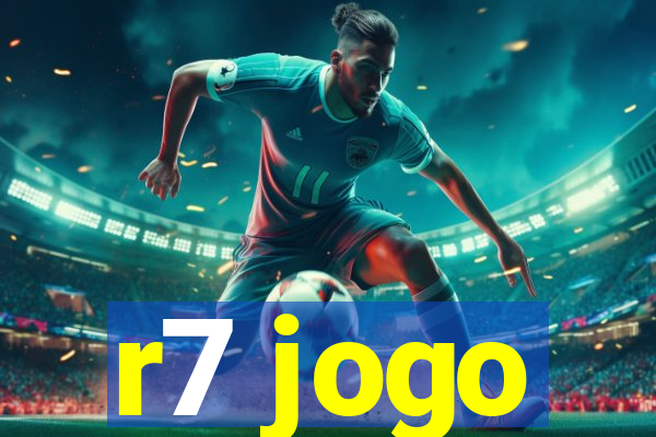 r7 jogo