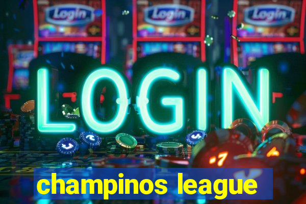 champinos league