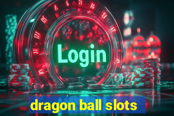 dragon ball slots