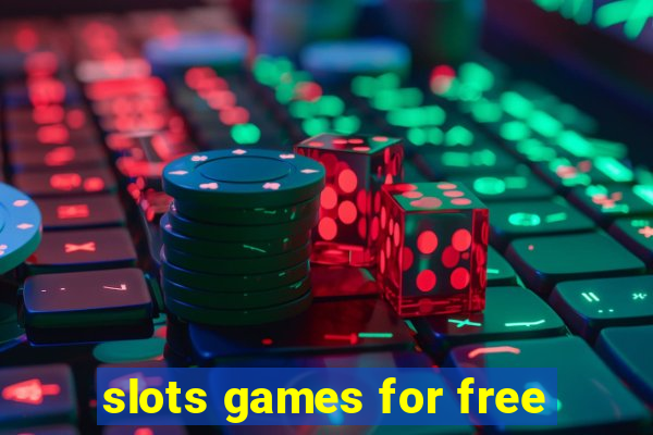 slots games for free