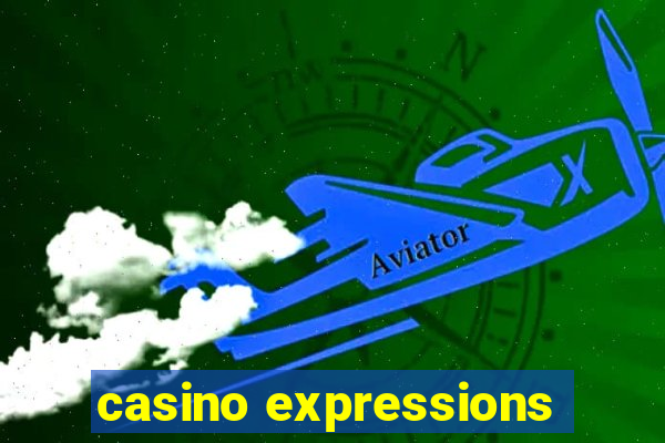 casino expressions