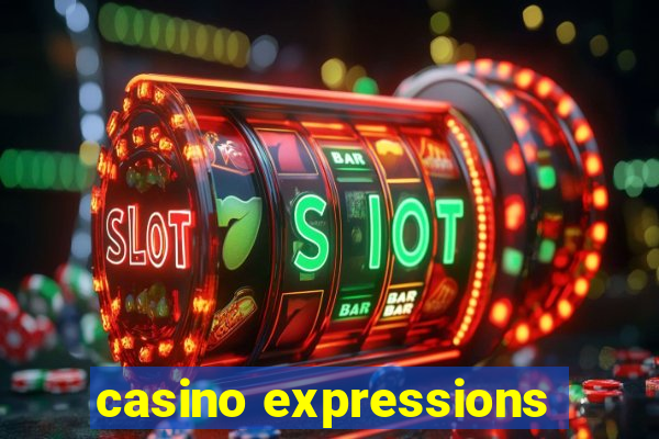 casino expressions