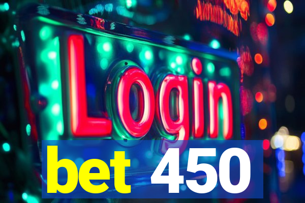 bet 450