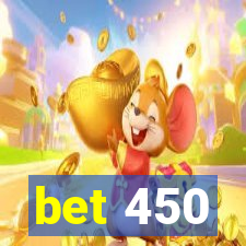 bet 450