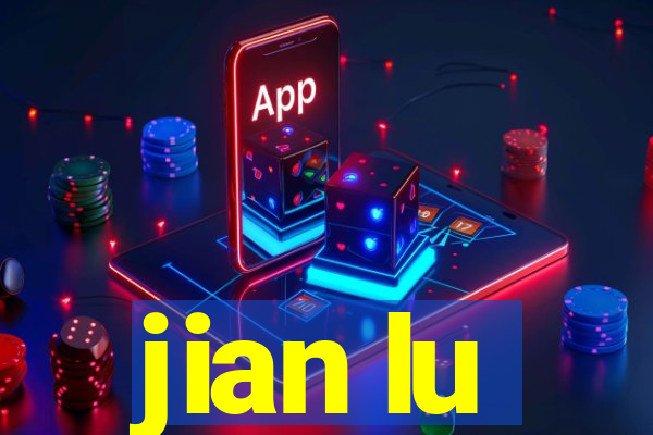 jian lu