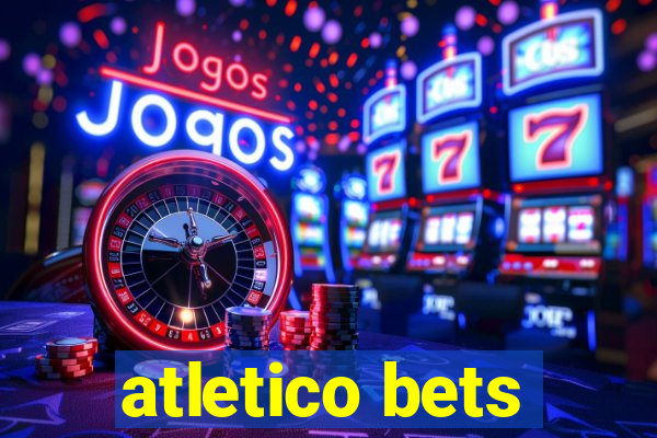 atletico bets