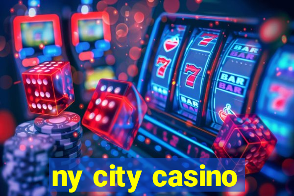 ny city casino