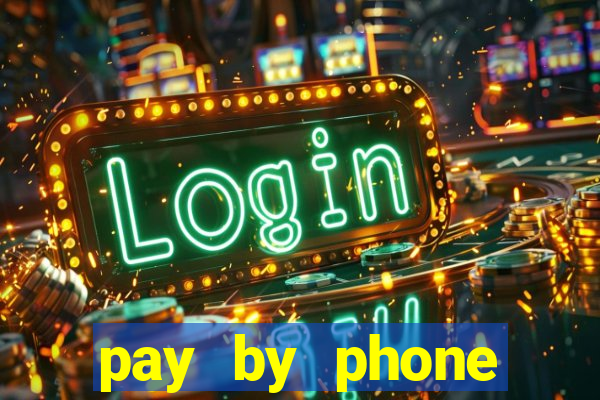 pay by phone casino sites