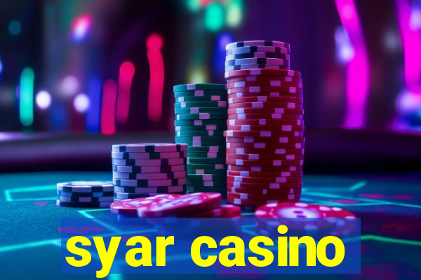 syar casino