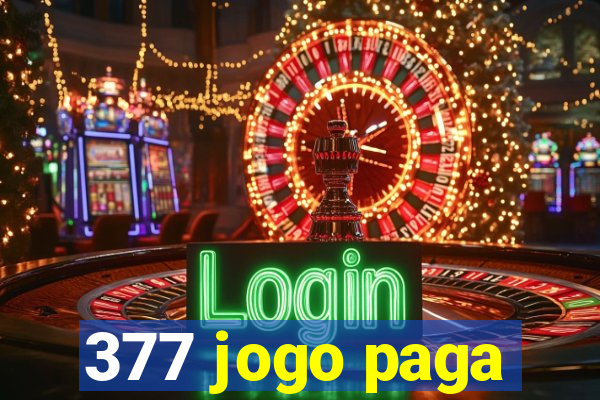 377 jogo paga