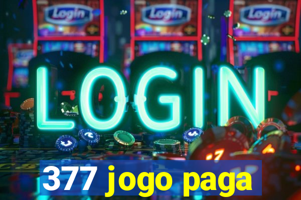 377 jogo paga