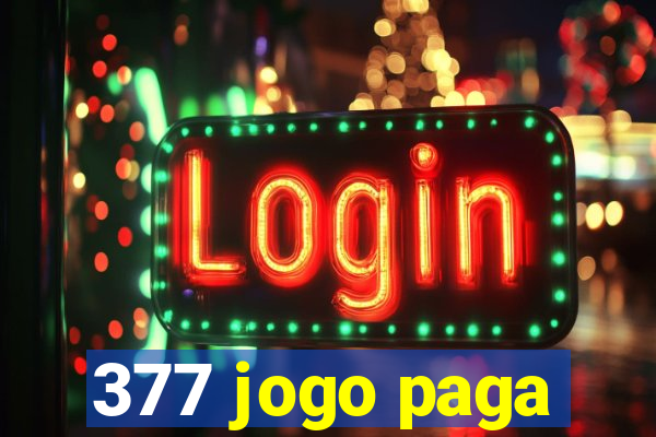 377 jogo paga