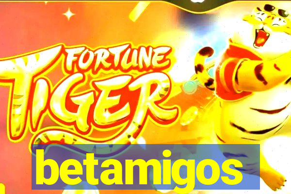 betamigos