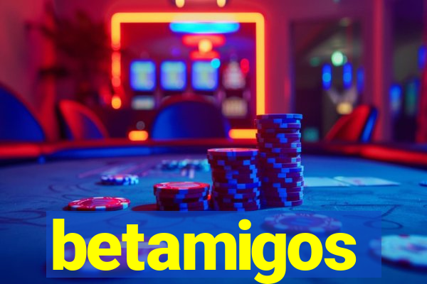 betamigos