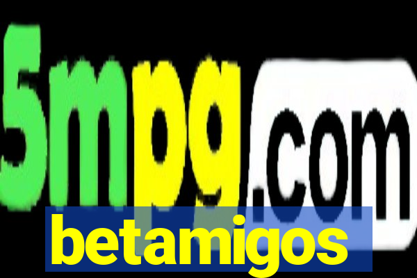 betamigos