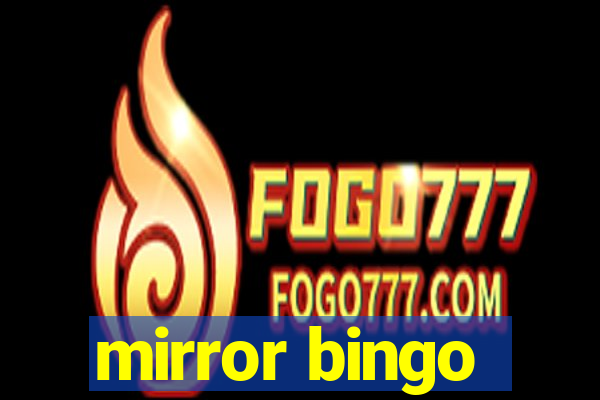 mirror bingo