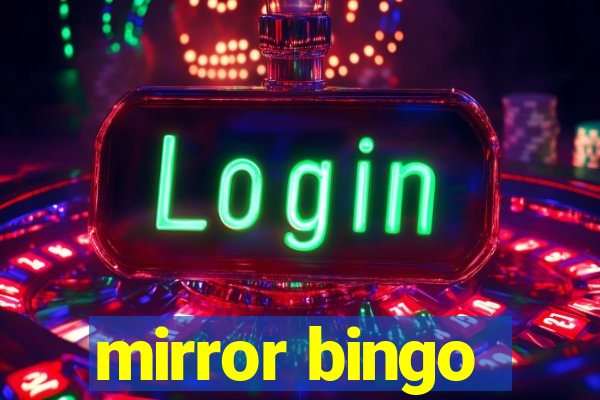 mirror bingo