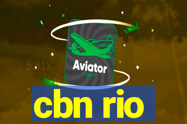 cbn rio