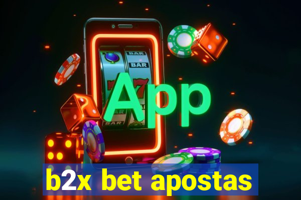 b2x bet apostas