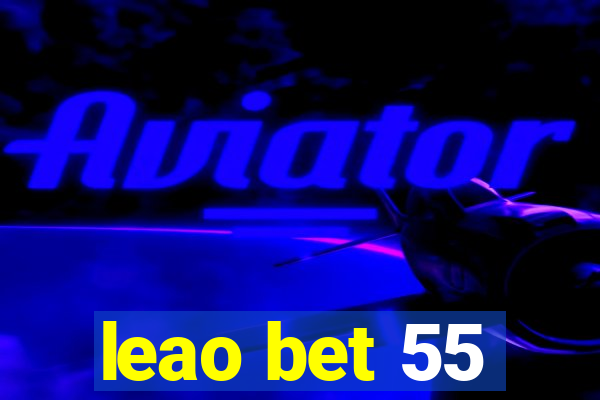 leao bet 55