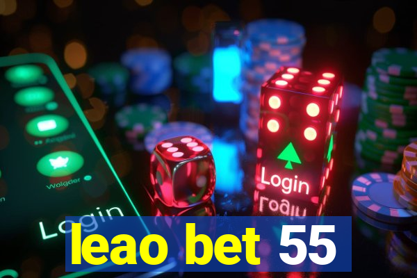 leao bet 55