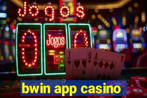 bwin app casino