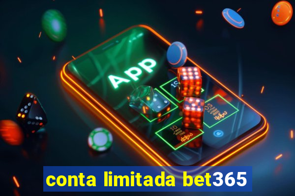 conta limitada bet365