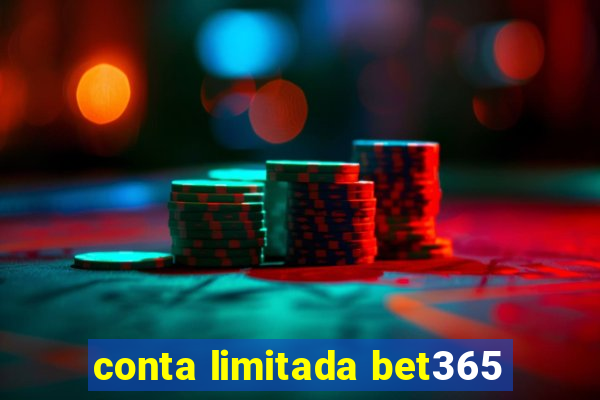 conta limitada bet365