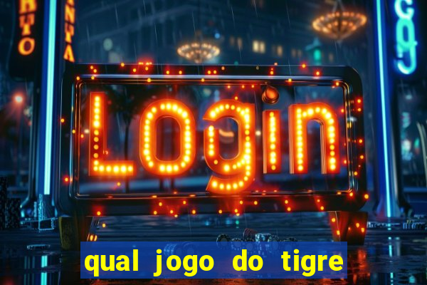 qual jogo do tigre paga de verdade