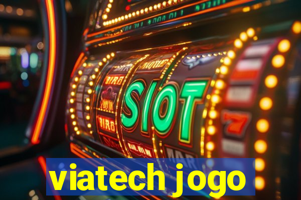 viatech jogo