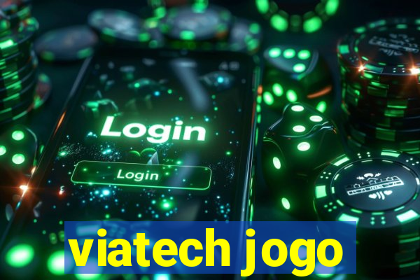 viatech jogo