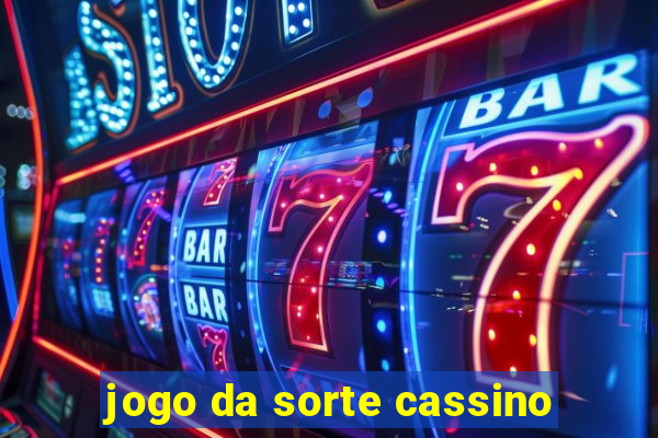 jogo da sorte cassino