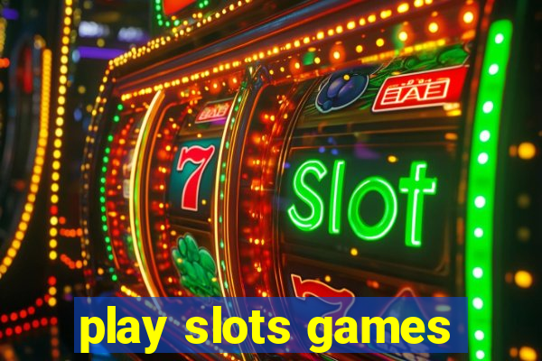 play slots games